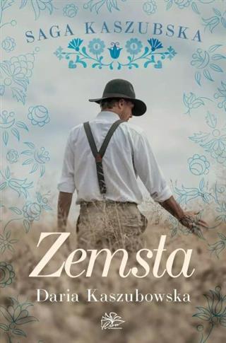 SAGA KASZUBSKA. TOM 2. ZEMSTA
