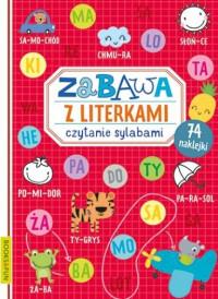 ZABAWA Z LITERKAMI. CZYTANIE SYLABAMI