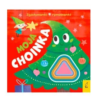 MOJA CHOINKA. ZGADYWANKI, RYMOWANKI
