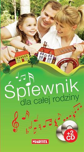 Śpiewnik dla całej rodziny + płyta CD