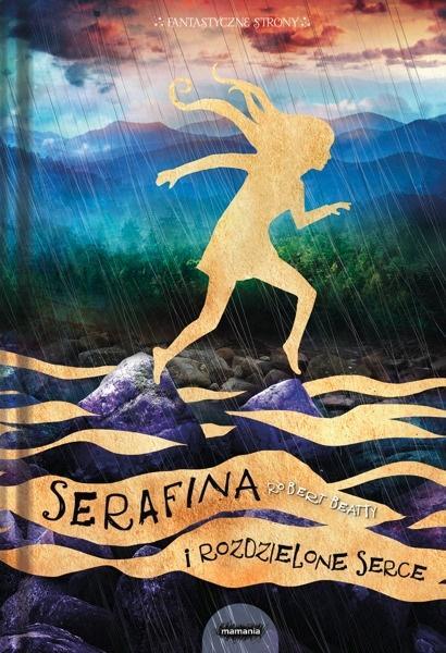 SERAFINA I ROZDZIELONE SERCE TOM 3
