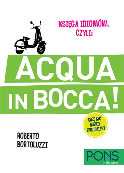 Acqua in bocca. Księga idiomów. Włoski