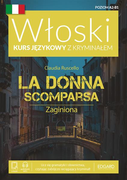 Zaginiona. La Donna Scomparsa. Włoski Kurs językow