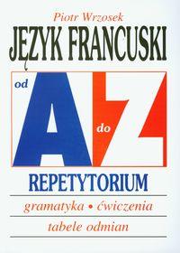 JĘZYK FRANCUSKI A-Z REPETYTORIUM