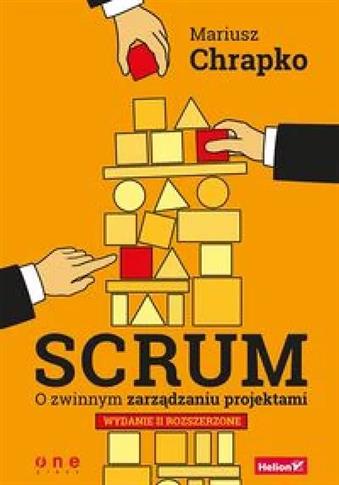 Scrum O zwinnym zarządzaniu projektami