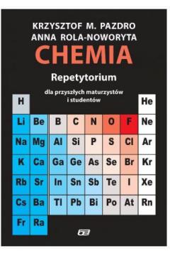 CHEMIA. REPETYTORIUM DLA PRZYSZŁYCH MATURZYSTÓW