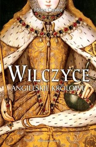 Wilczyce. Angielskie królowe