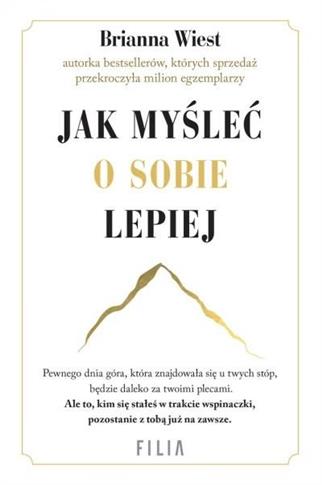 JAK MYŚLEC O SOBIE LEPIEJ