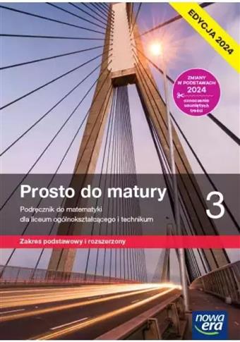 Prosto do matury 3. Matematyka. Liceum i technikum