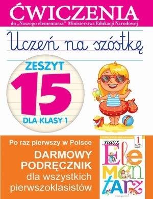 UCZEŃ NA SZÓSTKĘ. ZESZYT 15 DLA KLASY 1. ĆWICZENIA