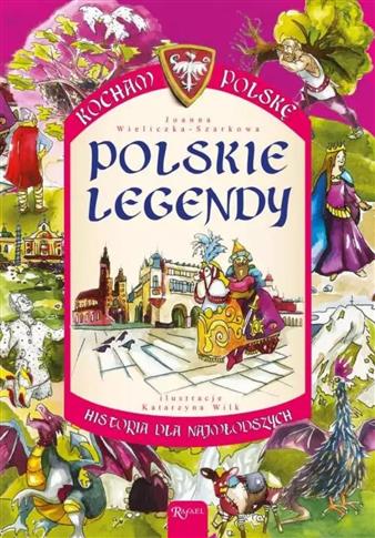 Kocham Polskę. Polskie legendy