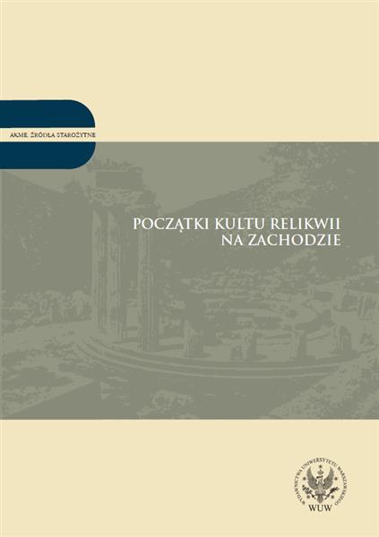 POCZĄTKI KULTU RELIKWII NA ZACHODZIE