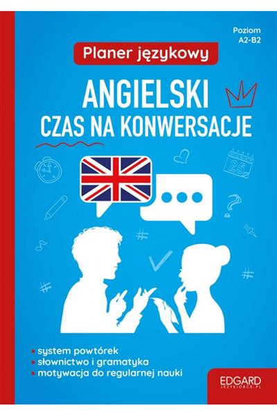 PLANER JĘZYKOWY. ANGIELSKI. CZAS NA KONWERSACJE