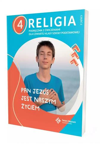 RELIGIA SP. KLASA 4. PAN JEZUS JEST NASZYM ŻYCIEM