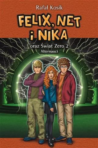 Felix, Net i Nika oraz świat Zero 2. Alternauci. T