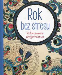ROK BEZ STRESU KOLOROWANKA ANTYSTRESOWA