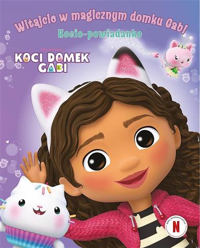 Witajcie w magicznym domku Gabi! Koci Domek Gabi