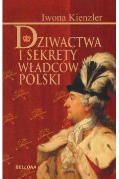 DZIWACTWA I SEKRETY WŁADCÓW POLSKI