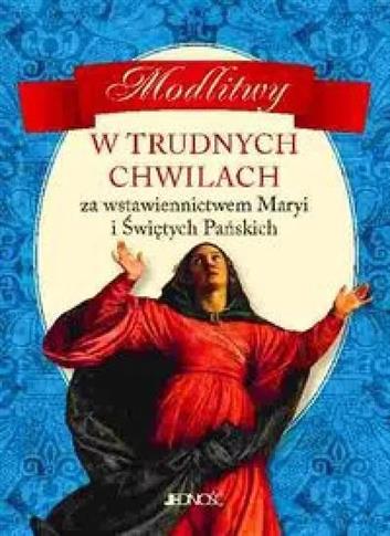 Modlitwy w trudnych chwilach