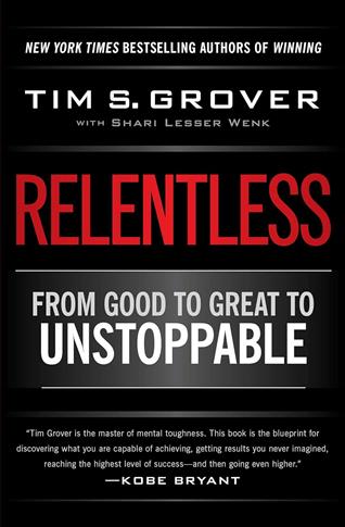 Relentless: From Good to Great to Unstoppable