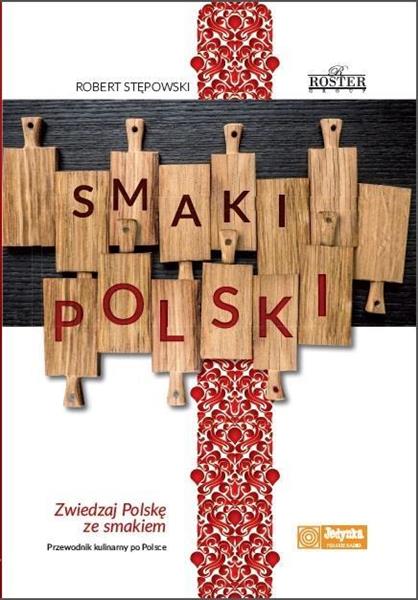 SMAKI POLSKI ZWIEDZAJ POLSKĘ ZE SMAKIEM