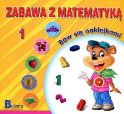 Zabawa z matematyką. Baw się naklejkami 1