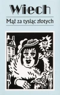 MĄŻ ZA TYSIĄC ZŁOTYCH