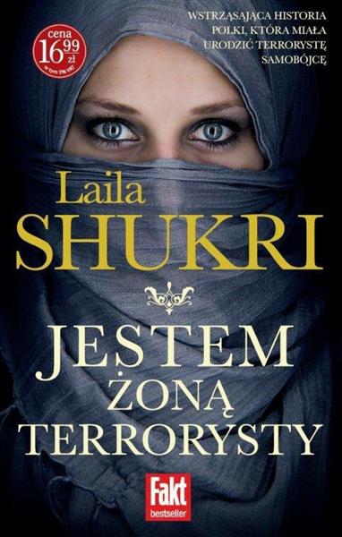 JESTEM ŻONĄ TERRORYSTY SHUKRI LAILA