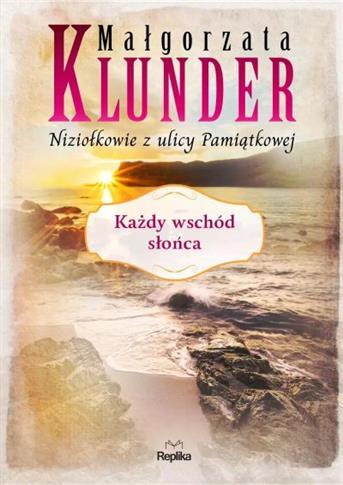 NIZIOŁKOWIE Z ULICY PAMIĄTKOWEJ. TOM 3. KAŻDY WSCH