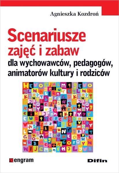 Scenariusze zajęć i zabaw dla wychowawców, ...