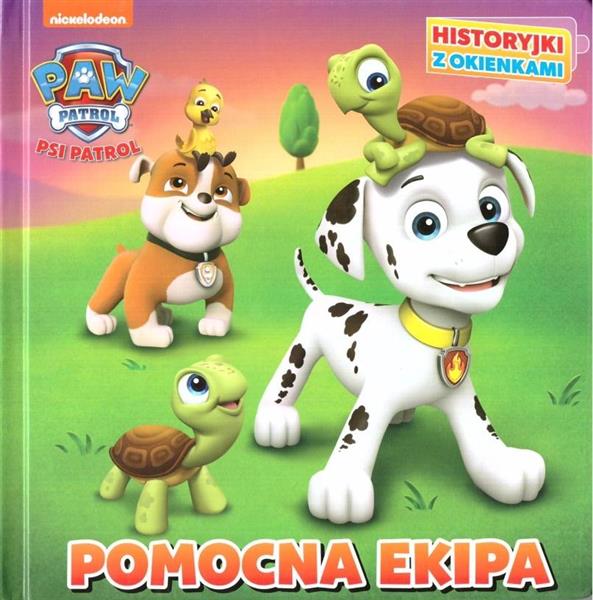 PSI PATROL. HISTORYJKI Z OKIENKAMI. POMOCNA EKIPA