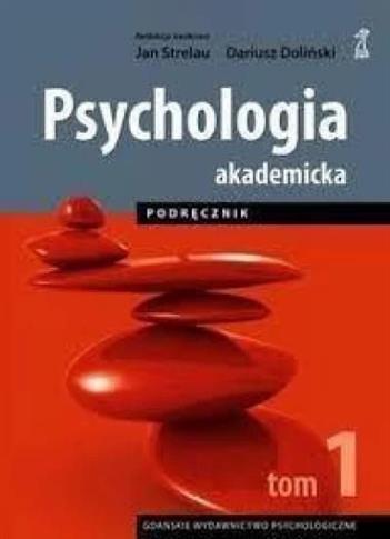 Psychologia akademicka. Podręcznik. Tom 1