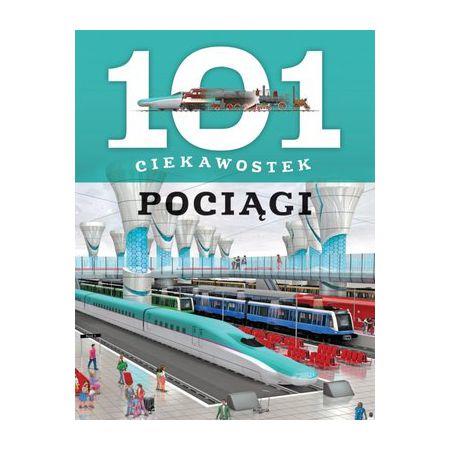 101 CIEKAWOSTEK. POCIĄGI