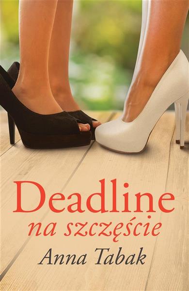 DEADLINE NA SZCZĘŚCIE