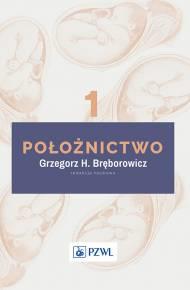 POŁOŻNICTWO I GINEKOLOGIA TOM 1