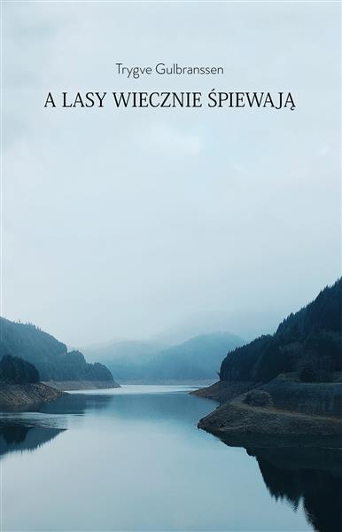 A LASY WIECZNIE ŚPIEWAJĄ / DZIEDZICTWO NA BJORNDAL