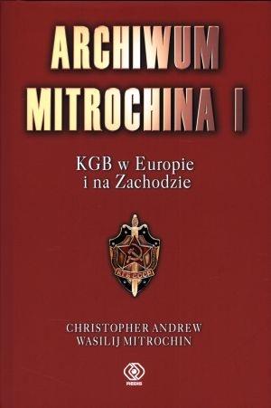 ARCHIWUM MITROCHINA. TOM I