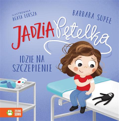 JADZIA PĘTELKA IDZIE NA SZCZEPIENIE - S.NOWY
