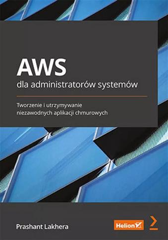 AWS dla administratorów systemów. Tworzenie i utrz