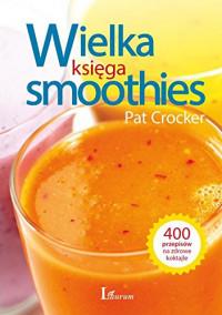 WIELKA KSIĘGA SMOOTHIES ODKRYJ PONAD 400?