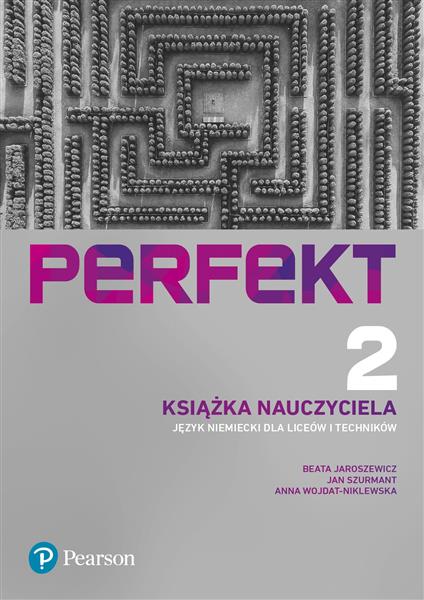 PERFEKT 2. JĘZYK NIEMIECKI DLA LICEÓW I TECHNIKÓW.