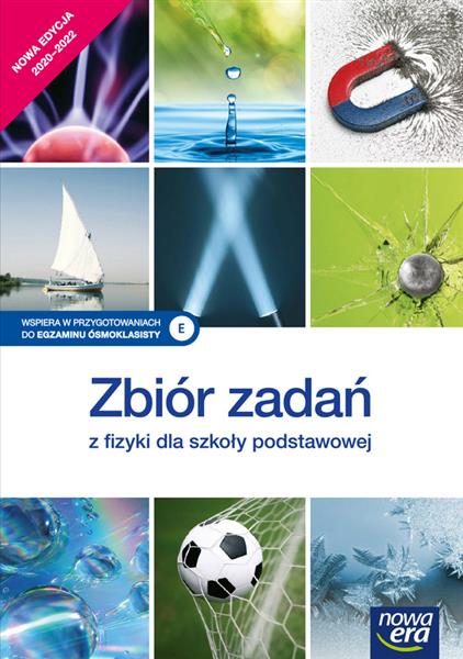 SPOTKANIA Z FIZYKĄ. ZBIÓR ZADAŃ DLA KLASY 7 I 8 SZ