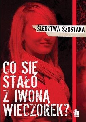 CO SIĘ STAŁO Z IWONĄ WIECZOREK