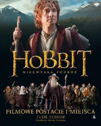 HOBBIT NIEZWYKŁA PODRÓŻ FILMOWE POSTACIE I MIEJSCA