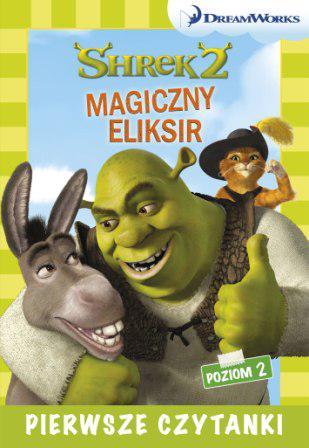 PIERWSZE CZYTANKI SHREK 2. MAGICZNY ELIKSIR..