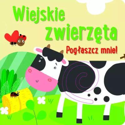 POGŁASZCZ MNIE! WIEJSKIE ZWIERZĘTA