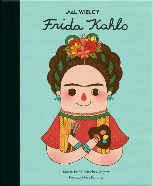 MALI WIELCY. FRIDA KAHLO