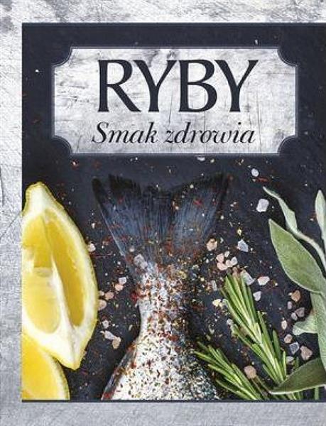 RYBY. SMAK ZDROWIA