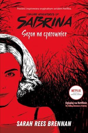 CHILLING ADVENTURES OF SABRINA. SEZON NA CZAROWNIC