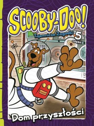 Scooby-Doo! Tajemnicze zagadki 5. Dom przeszłości